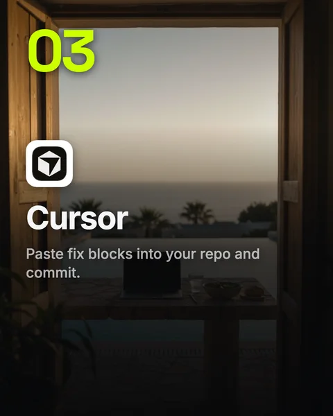 Cursor. Paste fix blocks into your repo and commit
